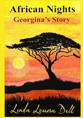 African Nights: Georgina's Story - Linda Louisa Dell - cover