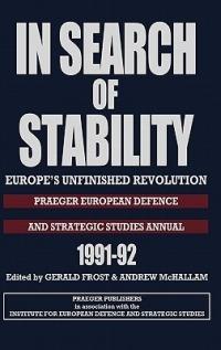 In Search of Stability: Europe's Unfinished Revolution - cover