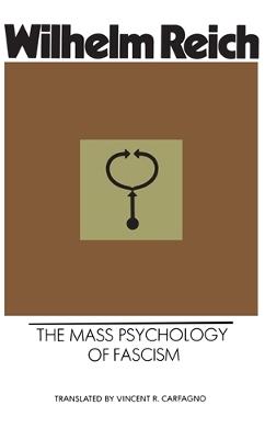 The Mass Psychology of Fascism - Wilhelm Reich - cover