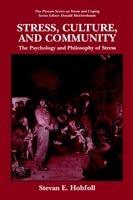 Stress, Culture, and Community: The Psychology and Philosophy of Stress - S.E. Hobfoll - cover