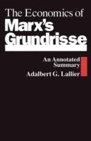 The Economics of Marx’s Grundrisse: An Annotated Summary - Adalbert G. Lallier - cover