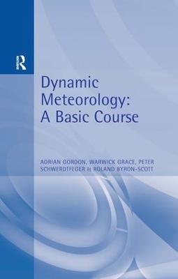 Dynamic Meteorology - Adrian Gordon,Warwick Grace,Roland Byron-Scott - cover
