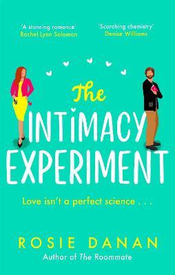 The Intimacy Experiment: the perfect feel-good sexy romcom - Rosie Danan - cover