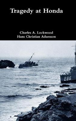 Tragedy at Honda - Charles A Lockwood,Hans Christian Adamson - cover