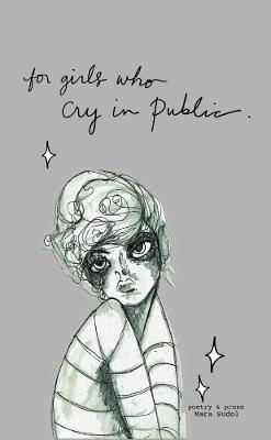 For Girls Who Cry In Public - Mara Sudol - cover