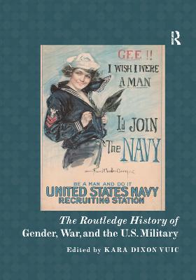 The Routledge History of Gender, War, and the U.S. Military - cover