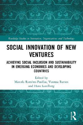 Social Innovation of New Ventures: Achieving Social Inclusion and Sustainability in Emerging Economies and Developing Countries - cover