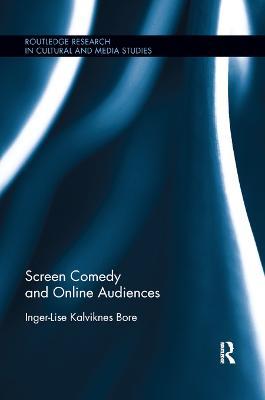 Screen Comedy and Online Audiences - Inger-Lise Kalviknes Bore - cover