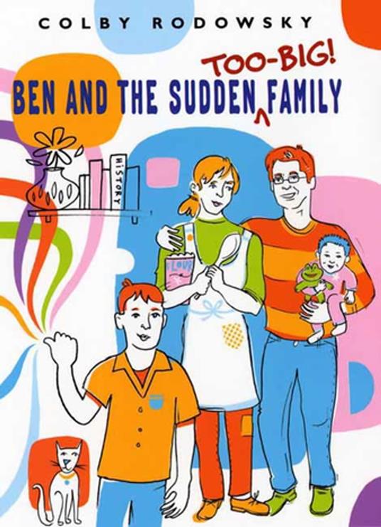 Ben and the Sudden Too-Big Family - Colby Rodowsky - ebook