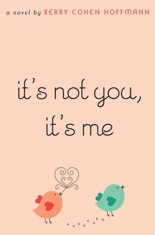 It's Not You, It's Me - Kerry Cohen Hoffmann - ebook