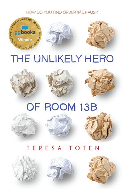 The Unlikely Hero of Room 13B - Teresa Toten - ebook