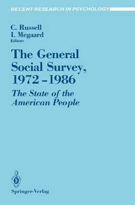 The General Social Survey, 1972–1986: The State of the American People - Charlos H. Russell,Inger Megaard - cover