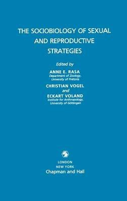 Sociobiology of Sexual and Reproductive Strategies - cover