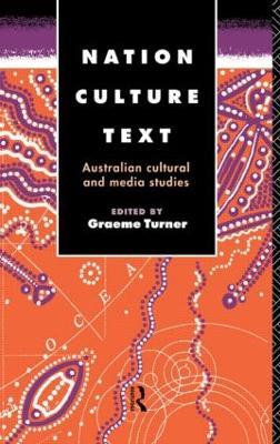 Nation, Culture, Text: Australian Cultural and Media Studies - cover