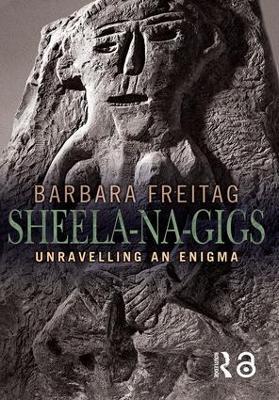 Sheela-na-gigs: Unravelling an Enigma - Barbara Freitag - cover