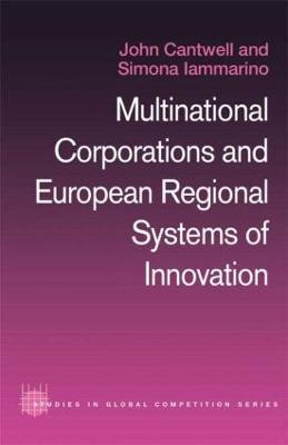 Multinational Corporations and European Regional Systems of Innovation - John Cantwell,Simona Iammarino - cover