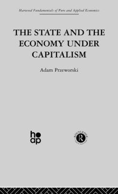 The State and the Economy Under Capitalism - A. Przeworski - cover