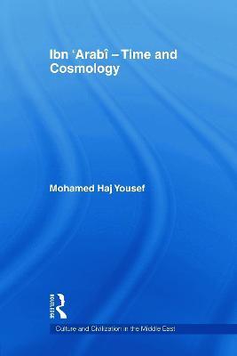 Ibn ‘Arabî - Time and Cosmology - Mohamed Haj Yousef - cover