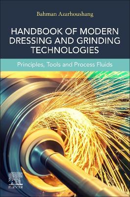 Modern Dressing and Grinding Technologies, Volume 1: Principles, Tools, and Process Fluids - Bahman Azarhoushang - cover
