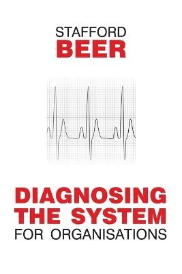 Diagnosing the System for Organizations - Stafford Beer - cover