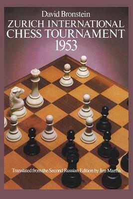 International Chess Tournament 1953: Zurich - D.I. Bronshtein - cover
