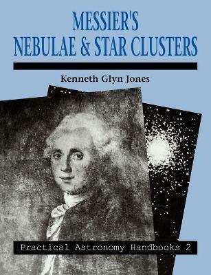 Messier's Nebulae and Star Clusters - Kenneth Glyn Jones - cover