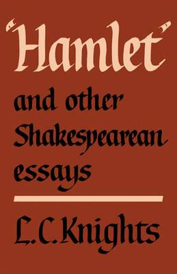 Hamlet and Other Shakespearean Essays - L. C. Knights - cover