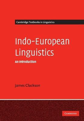 Indo-European Linguistics: An Introduction - James Clackson - cover