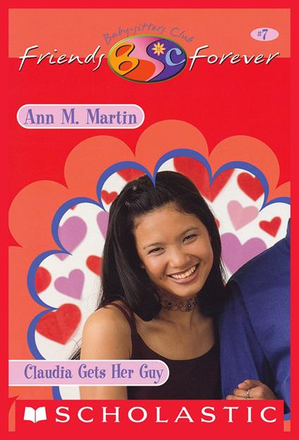 Claudia Gets Her Guy (The Baby-Sitters Club Friends Forever #7) - Ann M. Martin - ebook