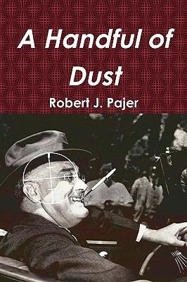 A Handful of Dust - Robert J. Pajer - cover