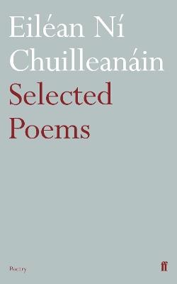 Selected Poems Eiléan Ní Chuilleanáin - Eiléan Ní Chuilleanáin - cover