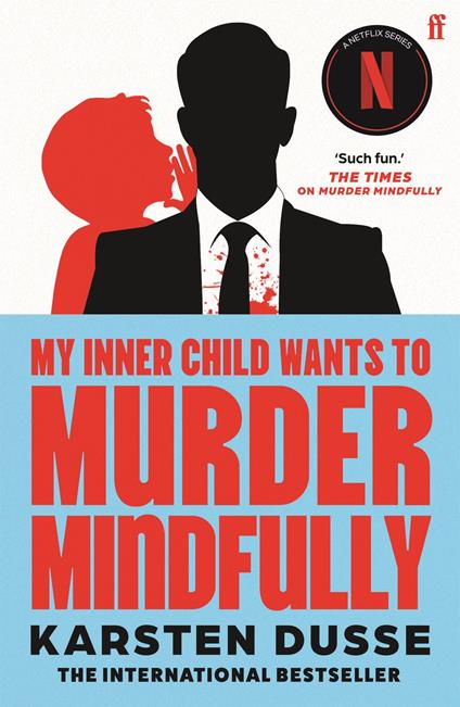 My Inner Child Wants to Murder Mindfully
