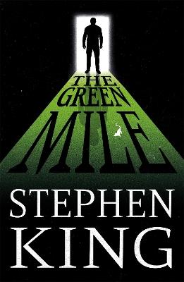 The Green Mile: The iconic horror masterpiece - Stephen King - cover