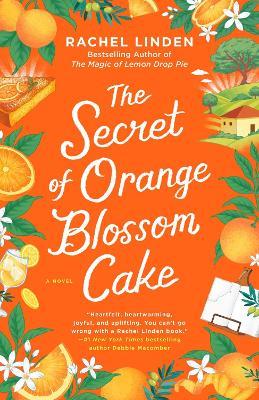 The Secret of Orange Blossom Cake - Rachel Linden - cover