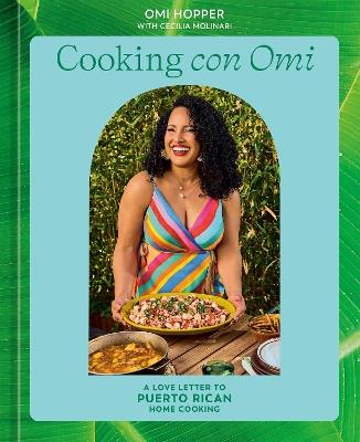 Cooking con Omi: A Love Letter to Puerto Rican Home Cooking - Omi Hopper - cover