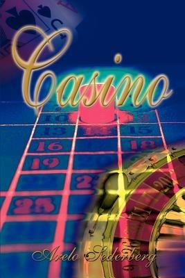 Casino: (Formerly 60 Hours of Darkness) - Arelo Sederberg - cover