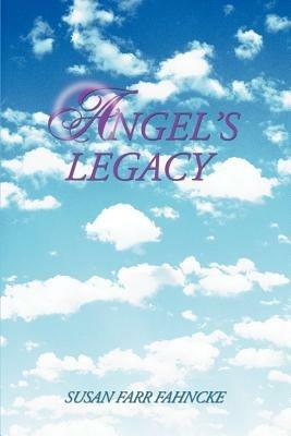 Angel's Legacy - Susan Farr Fahncke - cover