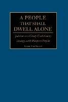 A People That Shall Dwell Alone: Judaism as a Group Evolutionary Strategy, with Diaspora Peoples - Kevin B MacDonald - cover