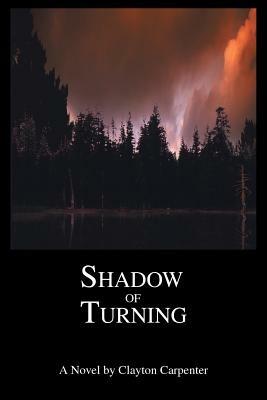 Shadow of Turning - Clayton Carpenter - cover