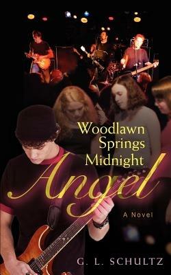 Woodlawn Springs Midnight Angel - G L Schultz - cover