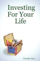 Investing For Your Life - Chandler Deyo - cover
