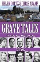 Grave Tales: Tasmania - Helen Goltz,Chris Adams - cover