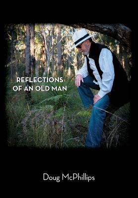 Reflections of an Old Man - Doug McPhillips - cover