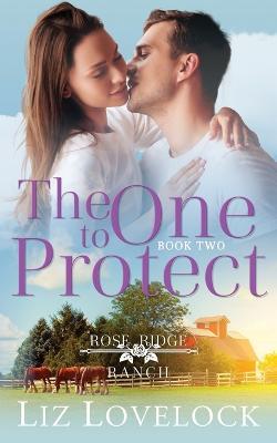 The One to Protect - Liz Lovelock - cover