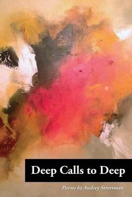 Deep Calls to Deep - Audrey J Streetman - cover