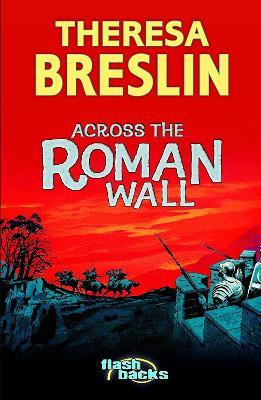 Across the Roman Wall - Theresa Breslin - cover