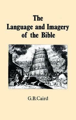 Language and Imagery of the Bible - G.B. Caird - cover