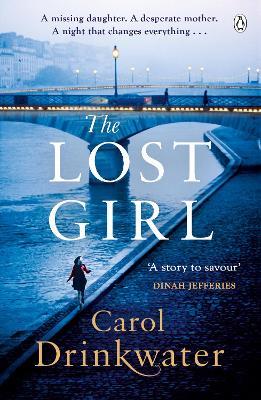 The Lost Girl: A captivating tale of mystery and intrigue. Perfect for fans of Dinah Jefferies - Carol Drinkwater - cover