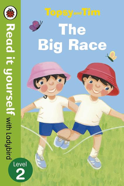 Topsy and Tim: The Big Race - Read it yourself with Ladybird - Jean Adamson,Ladybird - ebook