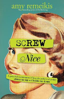 Screw Nice - Amy Remeikis - cover